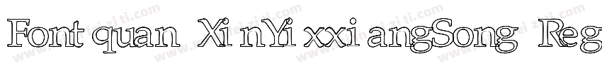 Fontquan XinYixxiangSong Regular字体转换